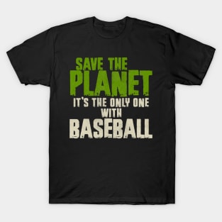 Save The Planet Baseball Lover T-Shirt